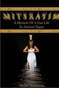 Mitsrayim - A Memoir of A Past Life In Ancient Egypt