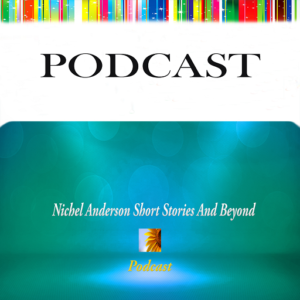 Nichel Anderson Short Stories And Beyond Podcast Show