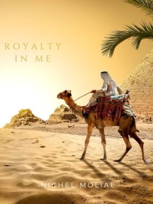 Royalty In Me Song by Nichel MOLIAE Product