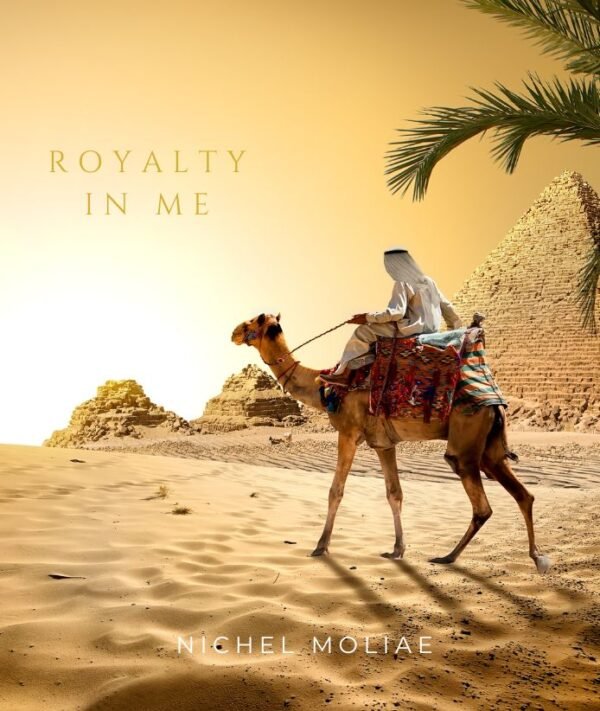 Royalty In Me Song by Nichel MOLIAE Product