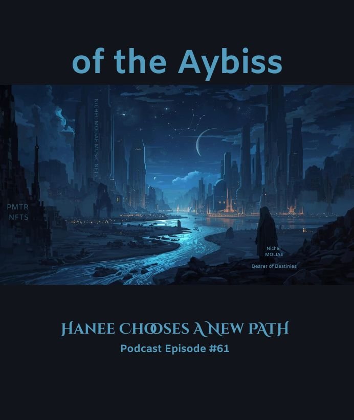 Of the Aybiss Hanee Choose a New Path Episode 61 Podcast Show Nichel Anderson