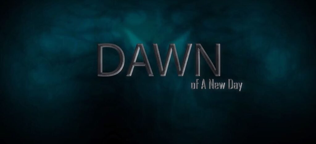 Dawn of a New Day -BY Director Nichel Anderson